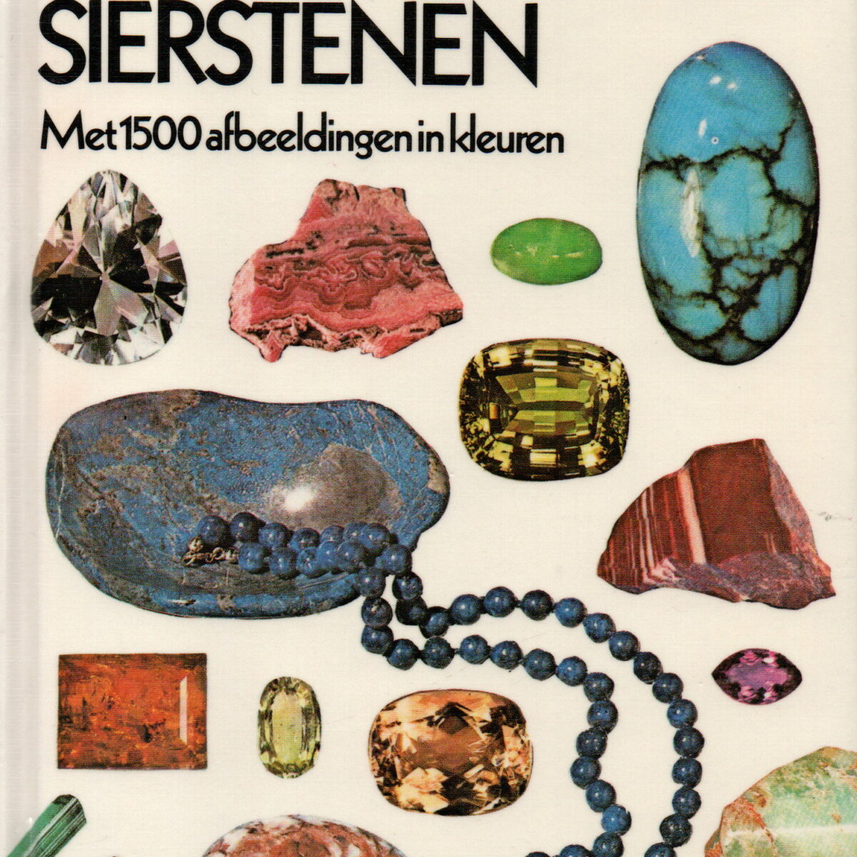 Elseviers Gids van Edel- en Sierstenen - Met 1500 afbeeldingen in kleuren -