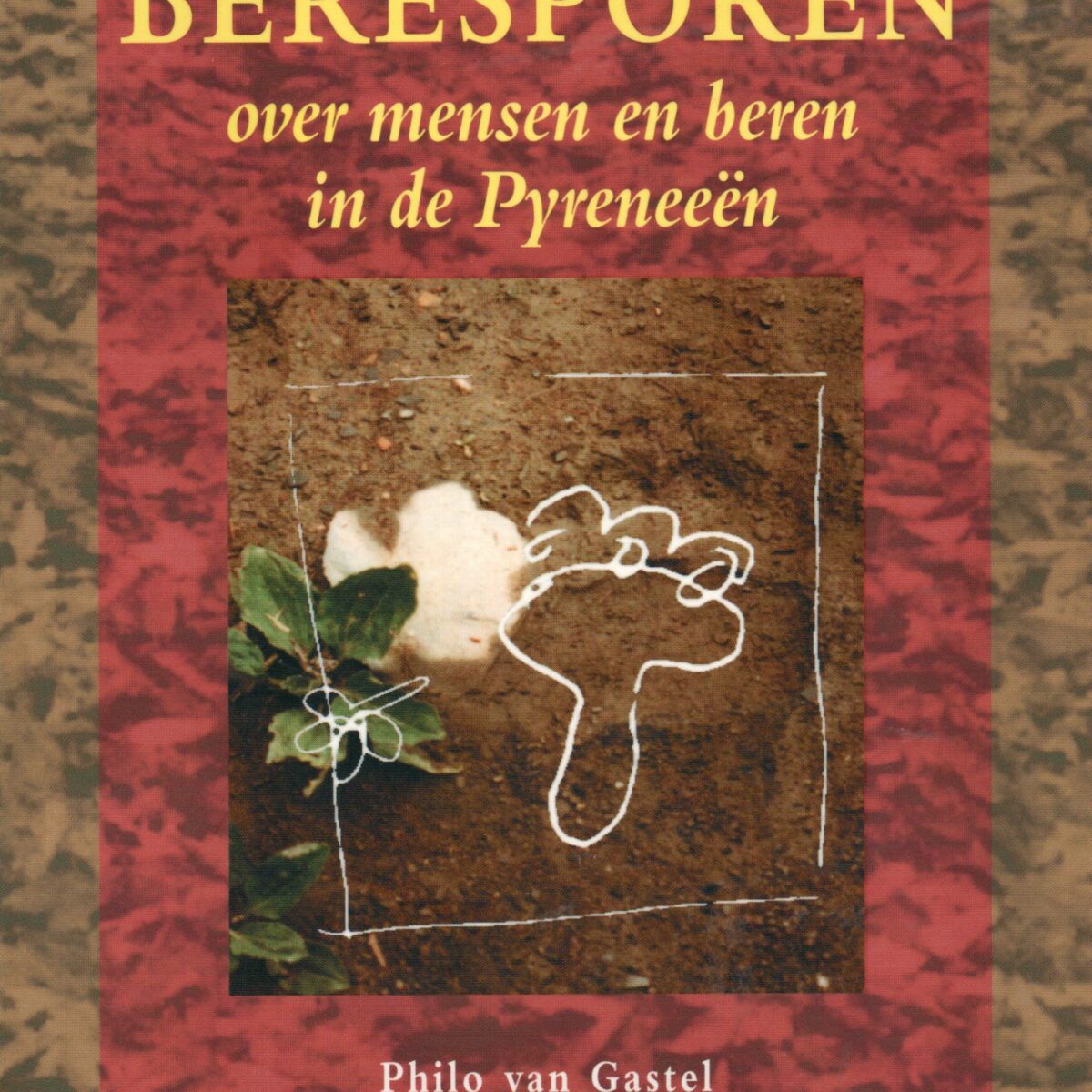 Beresporen - over mensen en beren in de Pyreneeën -