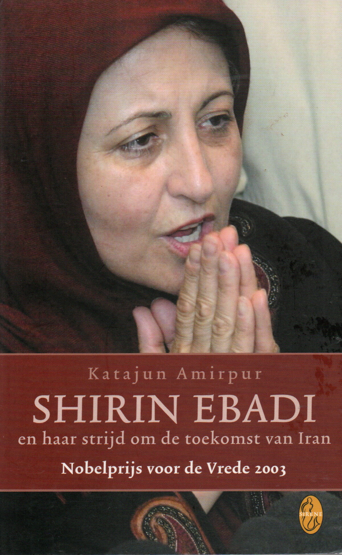 Scan_20231017-3 Shirin Ebadi - en haar strijd om de toekomst van Iran - Nobelprijs voor de Vrede 2003 -