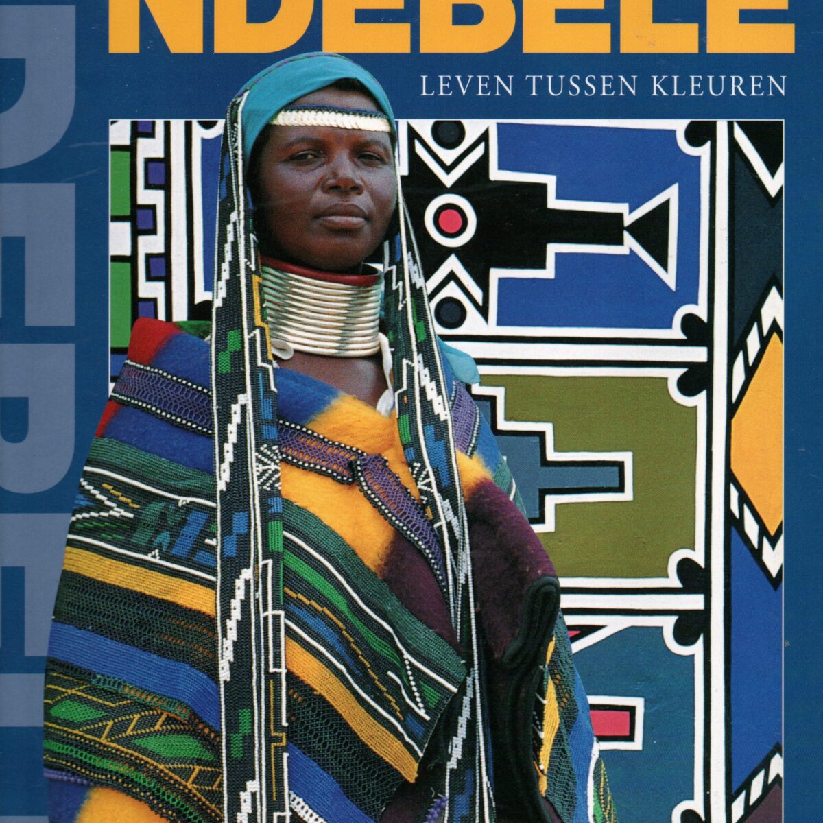 Ndebele - Leven tussen kleuren -