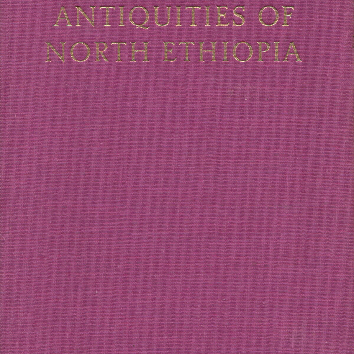 Antiquities of North Ethiopia