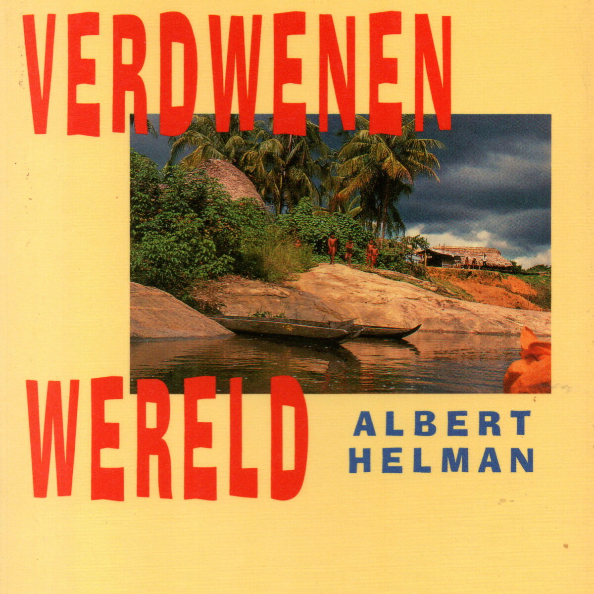 Verdwenen wereld - Verhalen en schetsen uit Suriname -