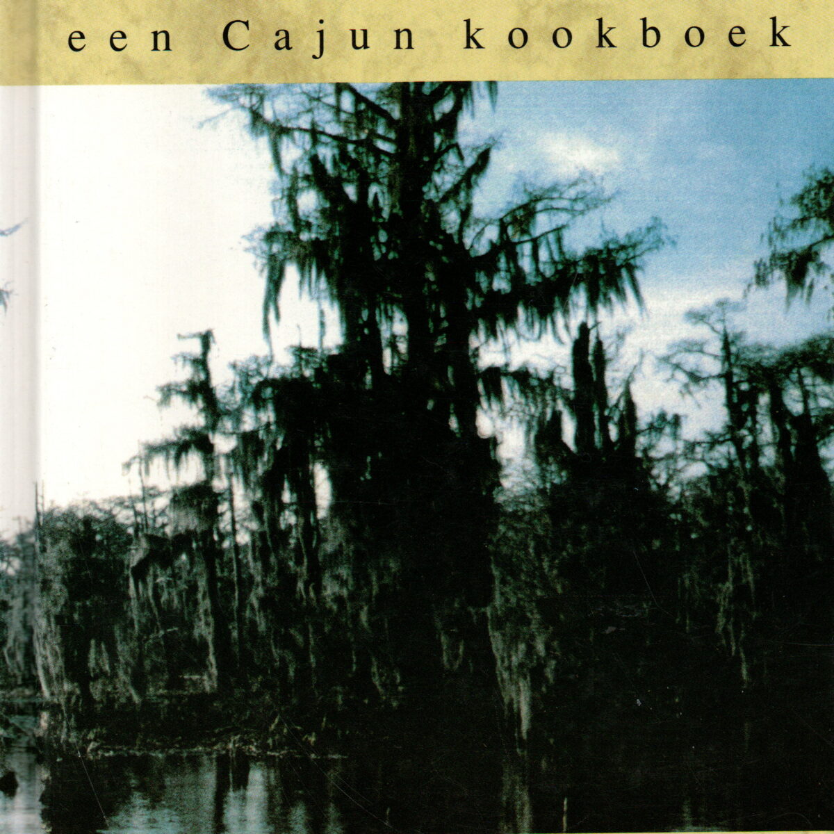 The Louisiana kitchen - een Cajun kookboek -