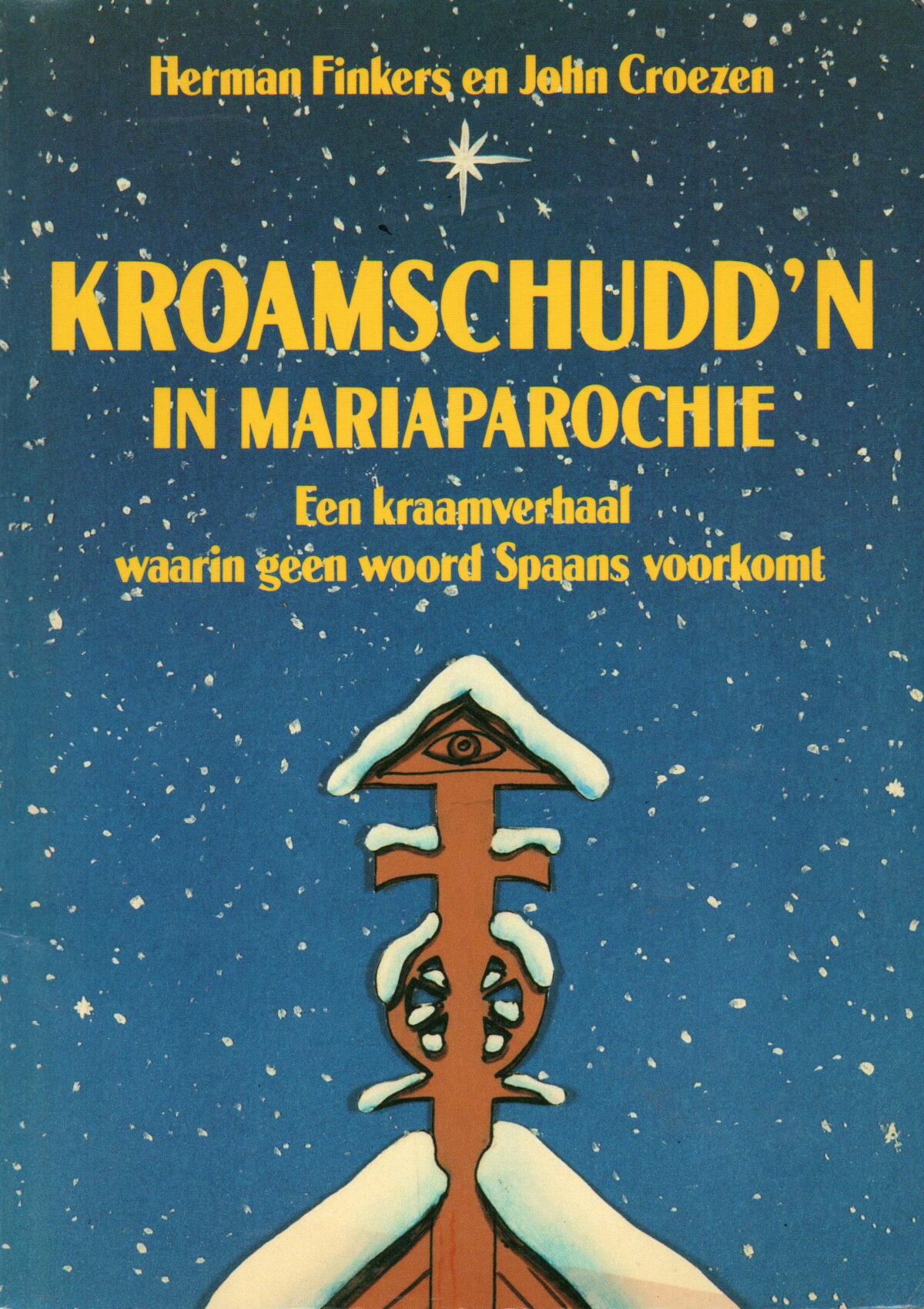 Kroamschudd'n in Mariaparochie - Een kraamverhaal waarin geen woord Spaans voorkomt -