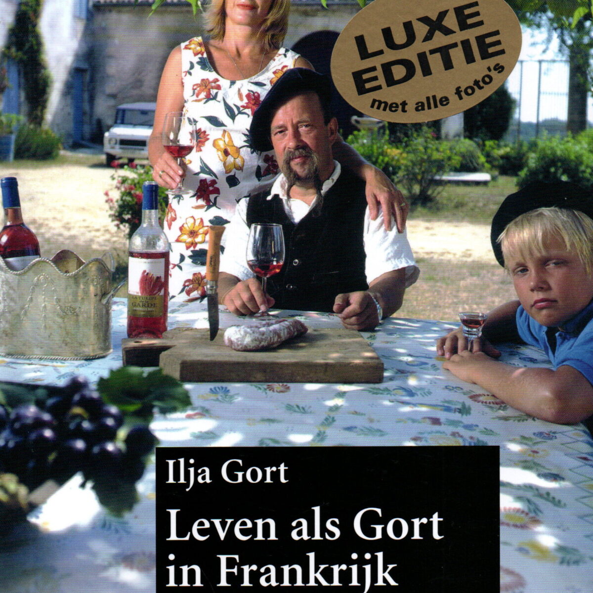 Leven als Gort in Frankrijk - De vrolijke belevenissen van een Nederlandse wijnboer -