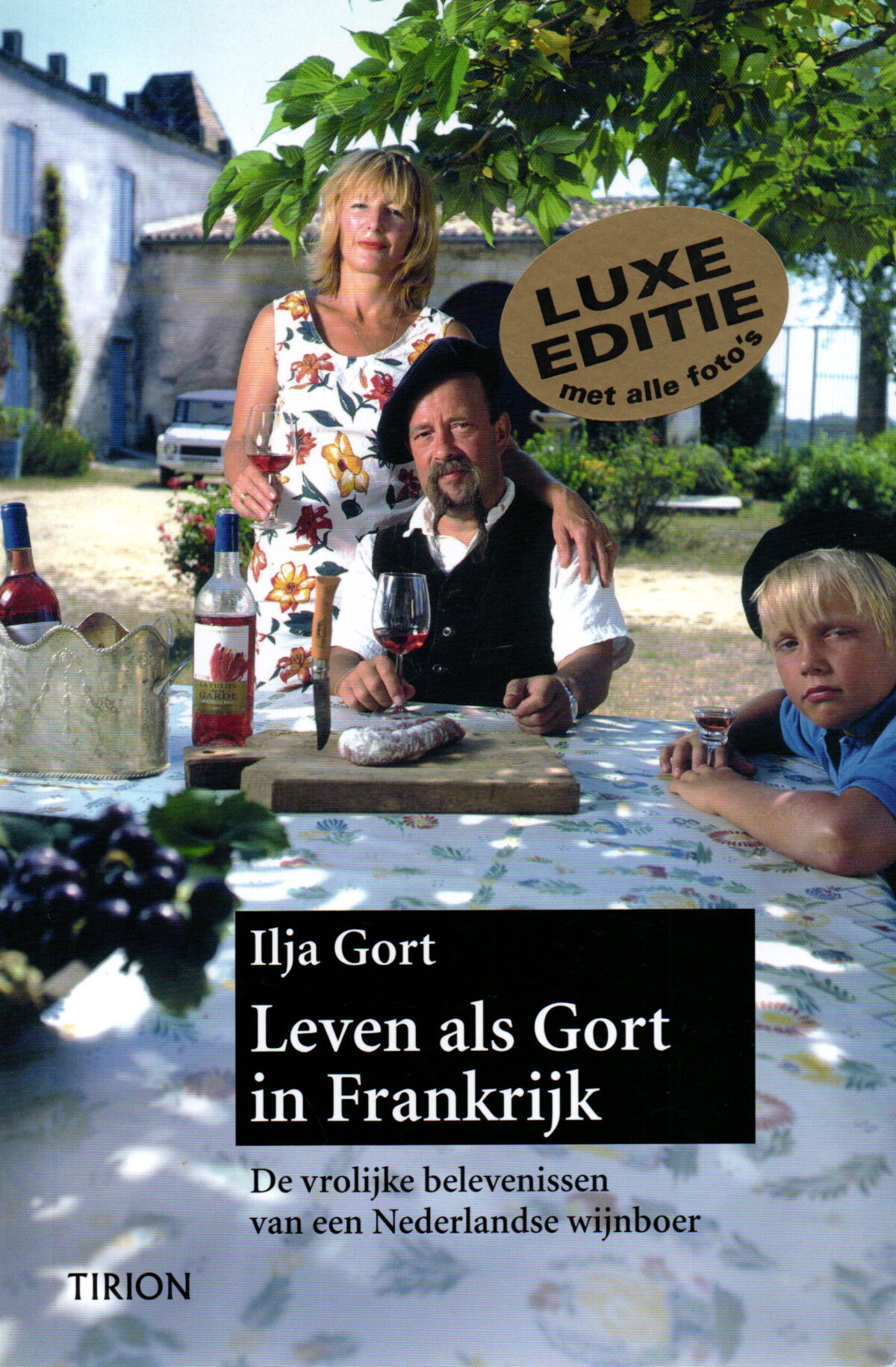 Leven als Gort in Frankrijk - De vrolijke belevenissen van een Nederlandse wijnboer -