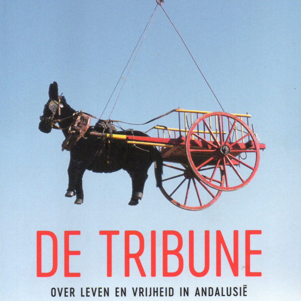 De tribune van de armen - Over leven en vrijheid in Andalusië -