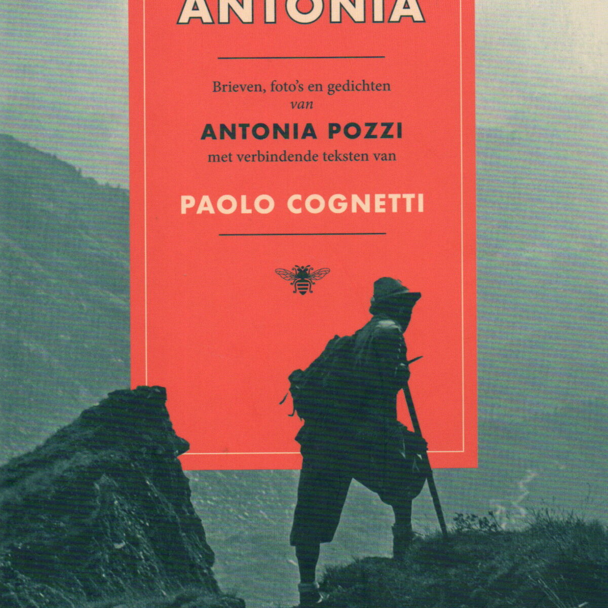 Antonia - Brieven foto's en gedichten van Antonia Pozzi -