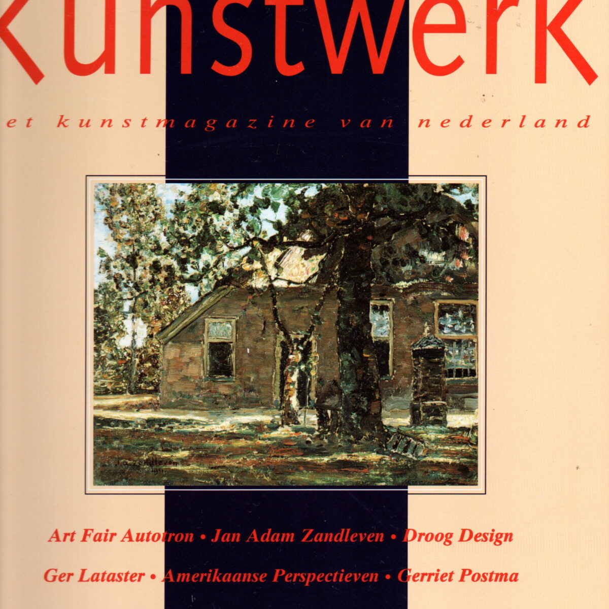 Kunstwerk - Art Fair Autotron, Jan Adam Zandleven, Droog Design, Ger Lataster, Amerikaanse Perspectieven, Gerriet Postma - Special AFA-nummer -