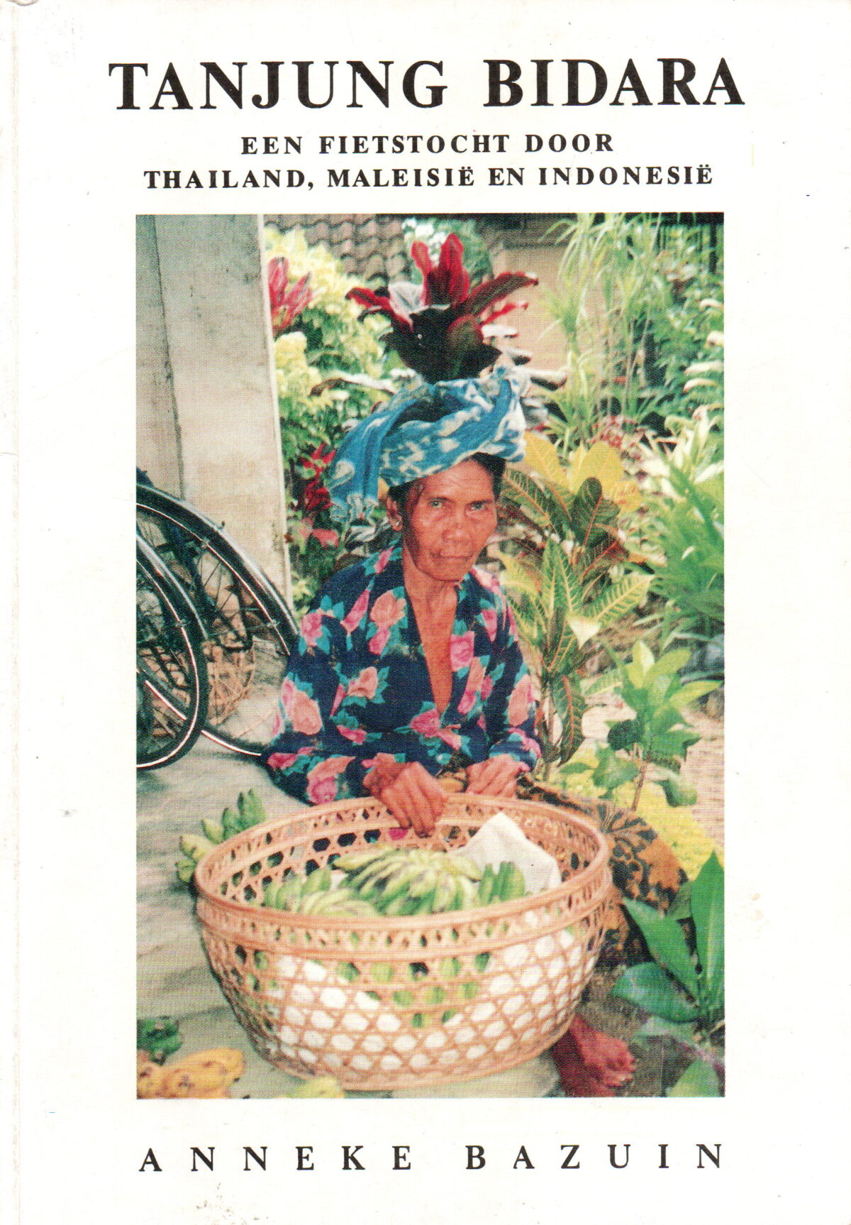 Tanjung Bidara - Een fietstocht door Thailand, Maleisië en Indonesië -