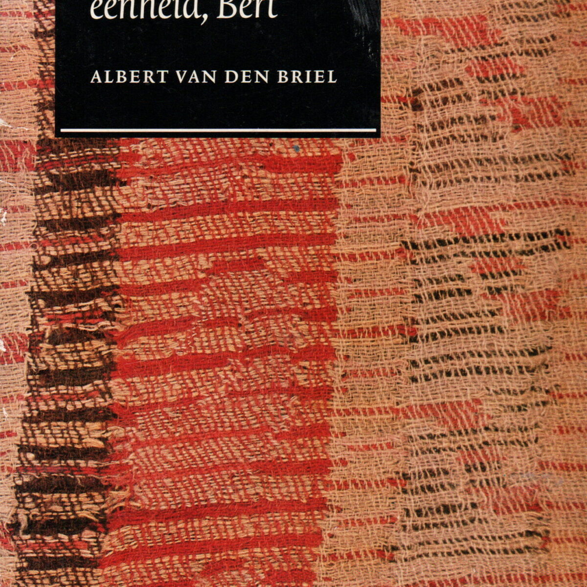 Piet Mondriaan - 't is alles een groote eenheid, Bert -