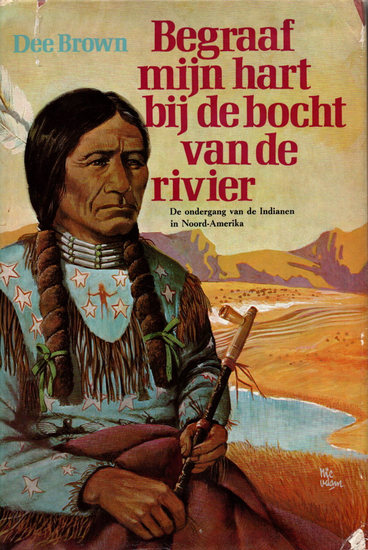 Scan_20240307-13-scaled Begraaf mijn hart bij de bocht van de rivier - De ondergang van de Indianen in Noord-Amerika -