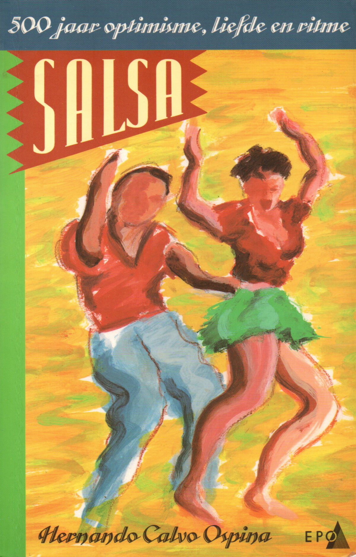 Salsa - 500 jaar optimisme, liefde en ritme -