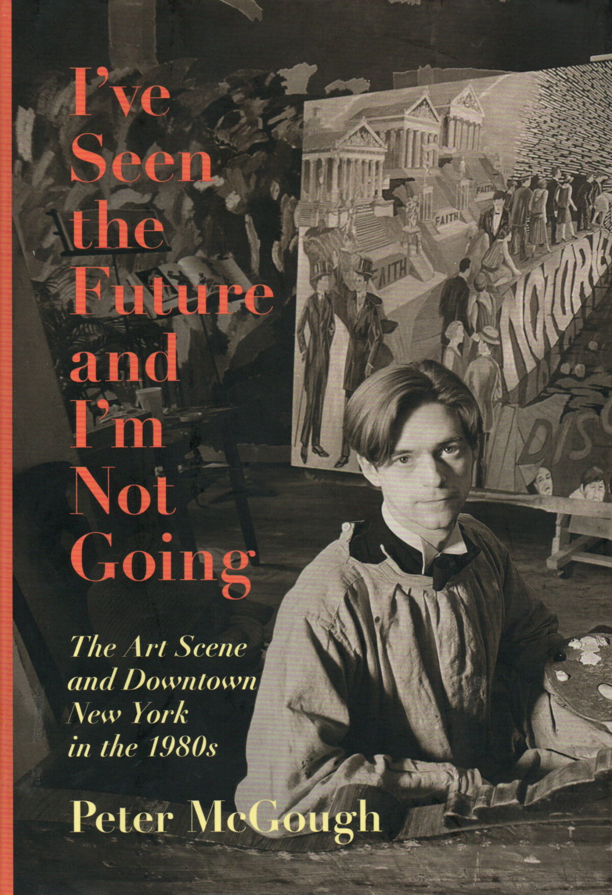 Scan_20240401-3-scaled I've Seen the Future and I'm Not Going - The Art Scene and Downtown New York in the 1980s -