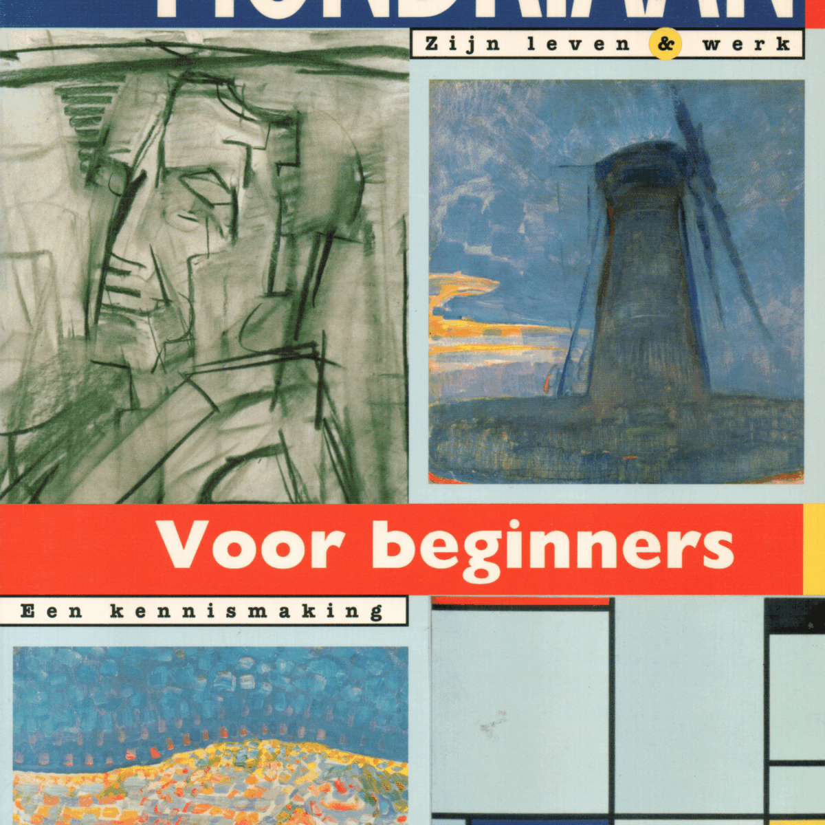 Mondriaan - Zijn leven & werk - Voor beginners - Een kennismaking -