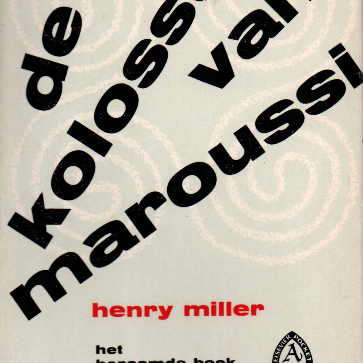 De Kolossus van Maroussi - Het beroemde boek over een zwerftocht door Griekenland -