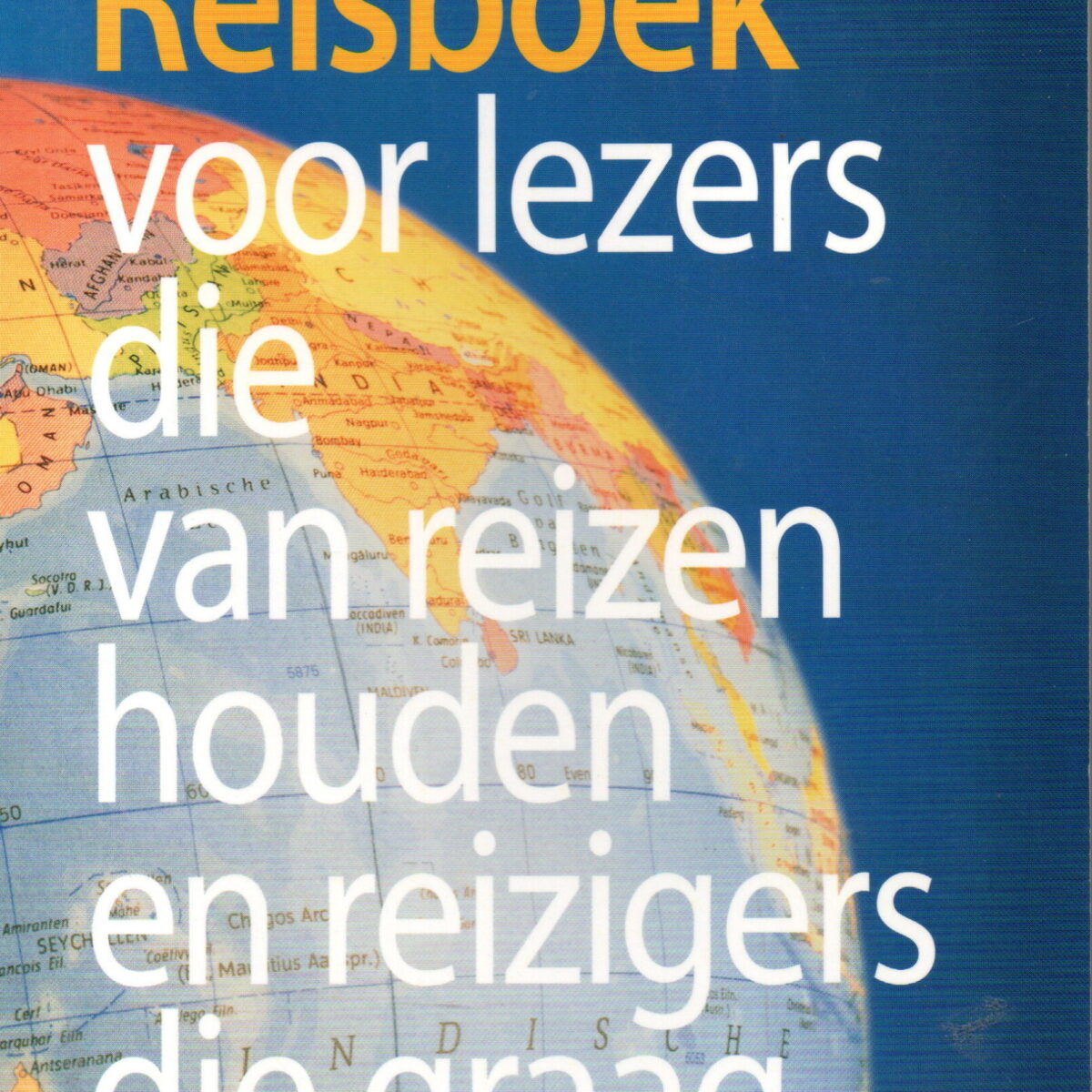 Het Literair Reisboek - voor lezers die van lezen houden en reizigers die graag lezen -