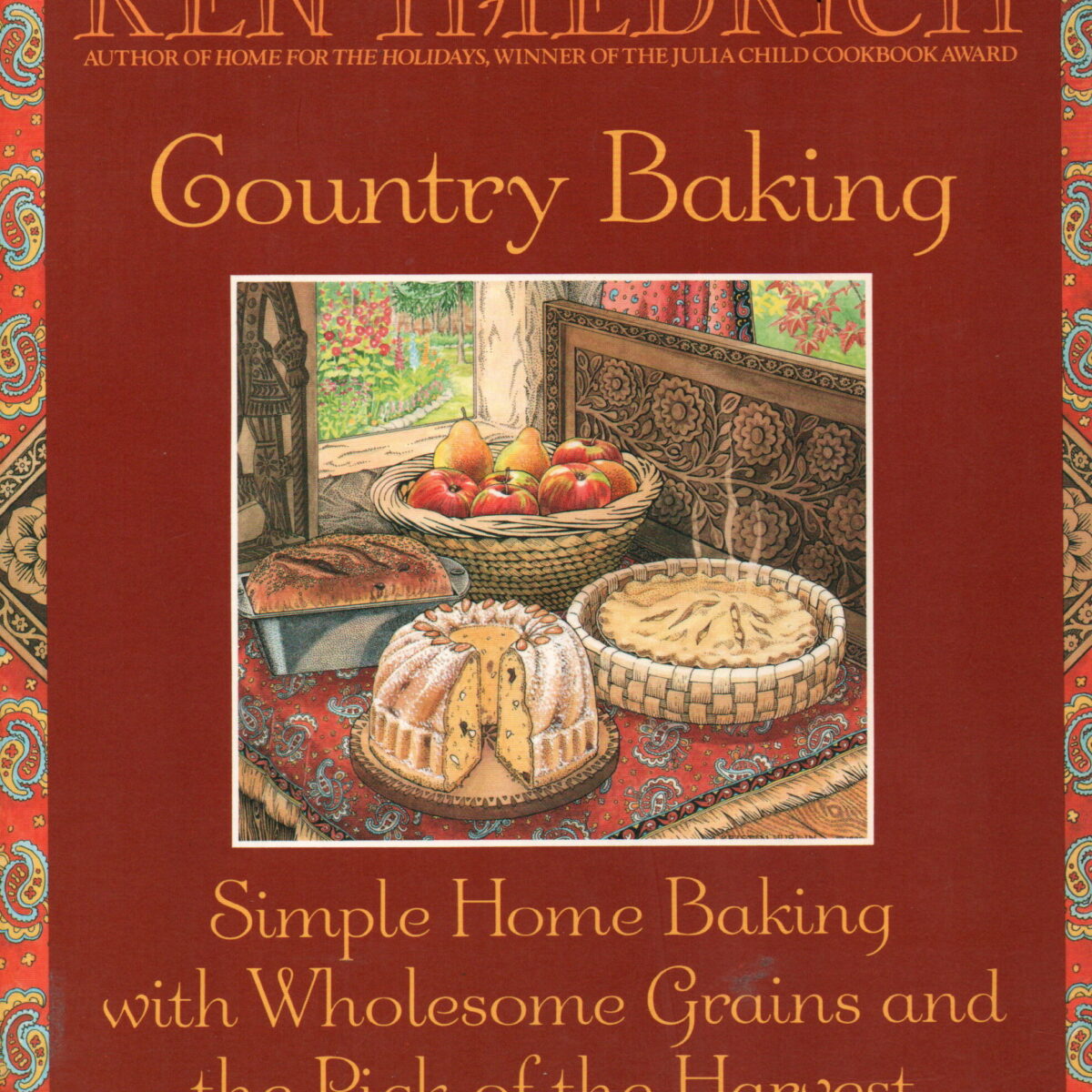 Country  Baking - Simple Home Baking with Wholesome Grains and the Pick of the Harvest -