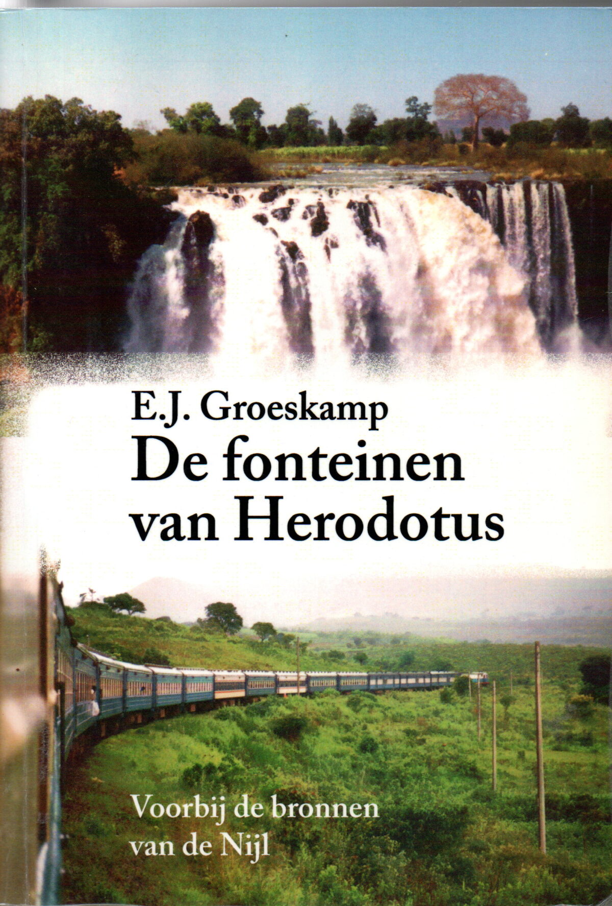 De fonteinen van Herodotus - Voorbij de bronnen van de Nijl -