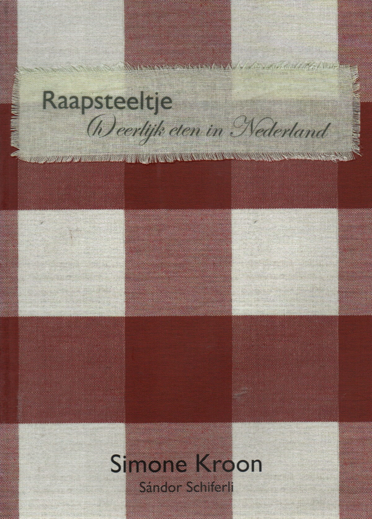 Raapsteeltje - (h)eerlijk eten in Nederland -