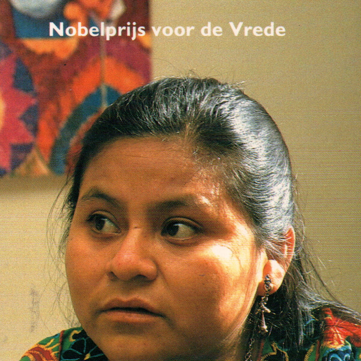 Rigoberta Menchu - Een bericht uit Guatemala -