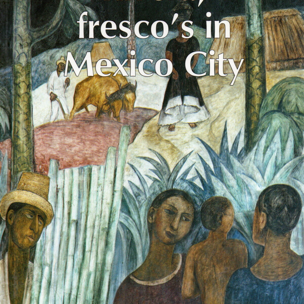Rivera, fresco's in Mexico City