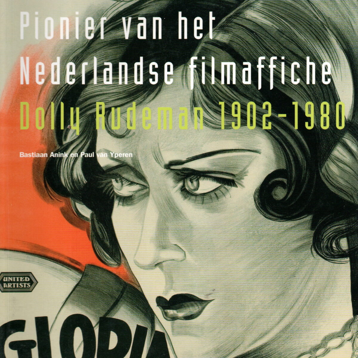 Pionier van het Nederlandse filmaffiche - Dolly Rudeman 1902-1980 -