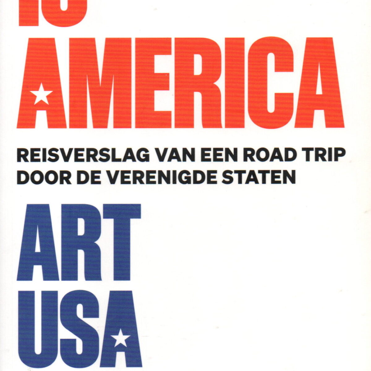 This is America - Reisverslag van een road trip door de Verenigde Staten - Art USA Today -