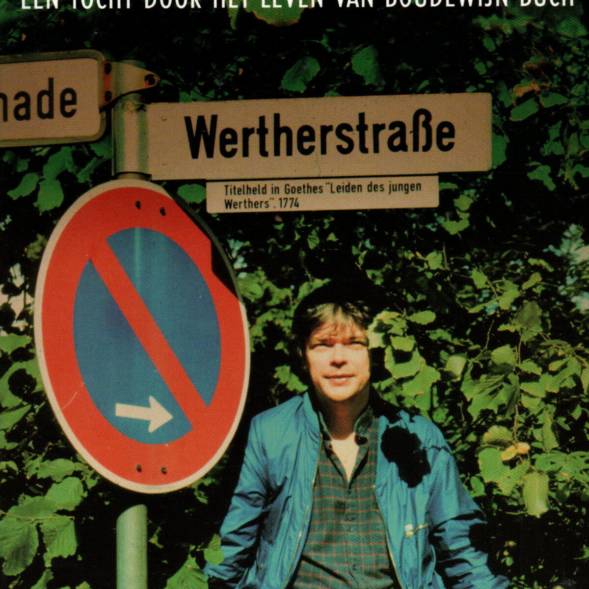 Weg uit Wassenaar - Een tocht door het leven van Boudewijn Büch -