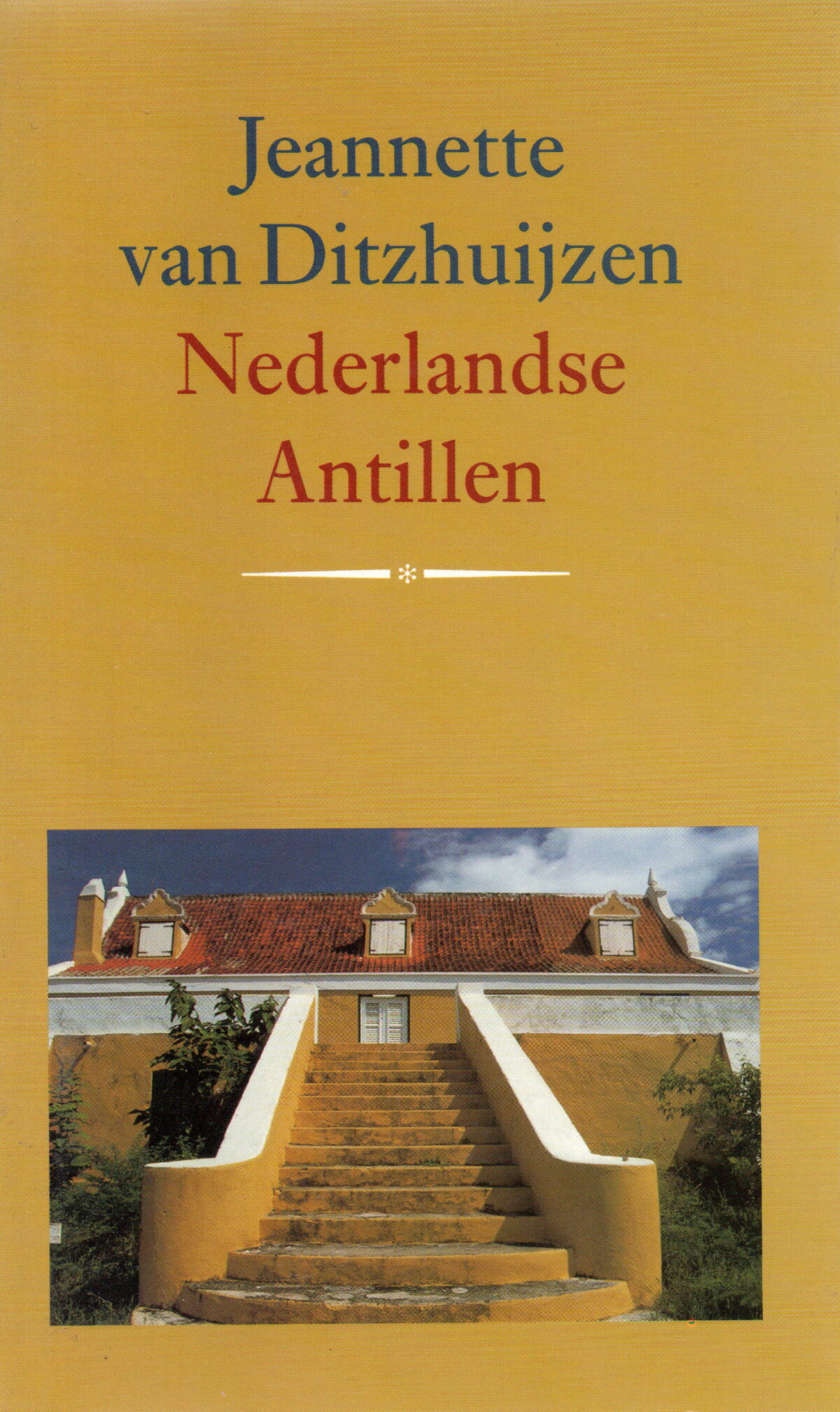 Nederlandse Antillen- Een gids voor vrienden -
