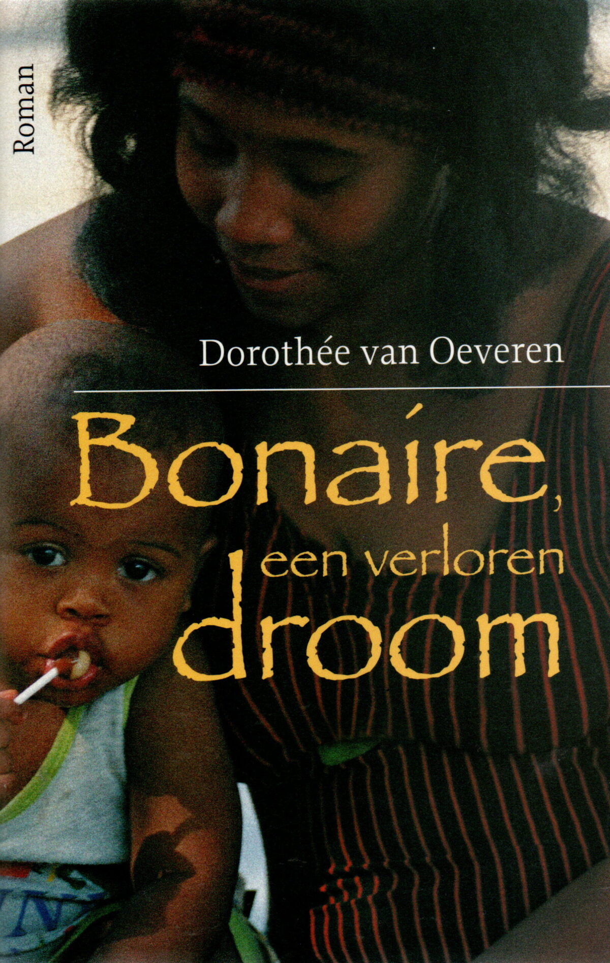 Bonaire, een verloren droom - roman -