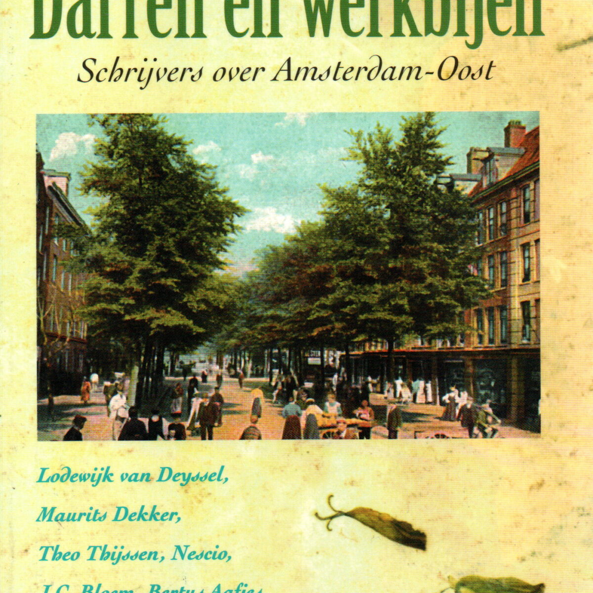 Darren en werkbijen - Schrijvers over Amsterdam-Oost -