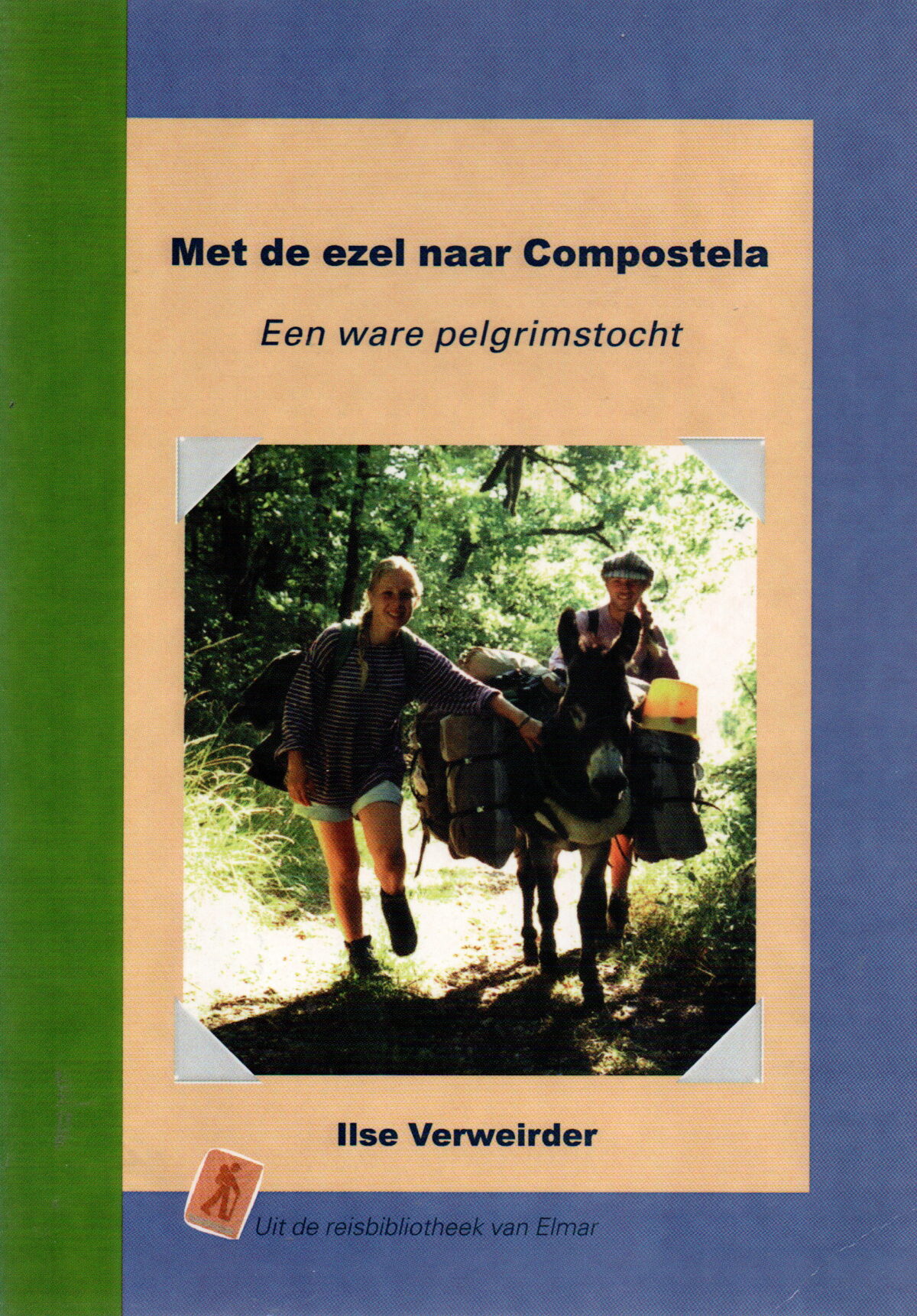 Met de ezel naar Compostela - Een ware pelgrimstocht -