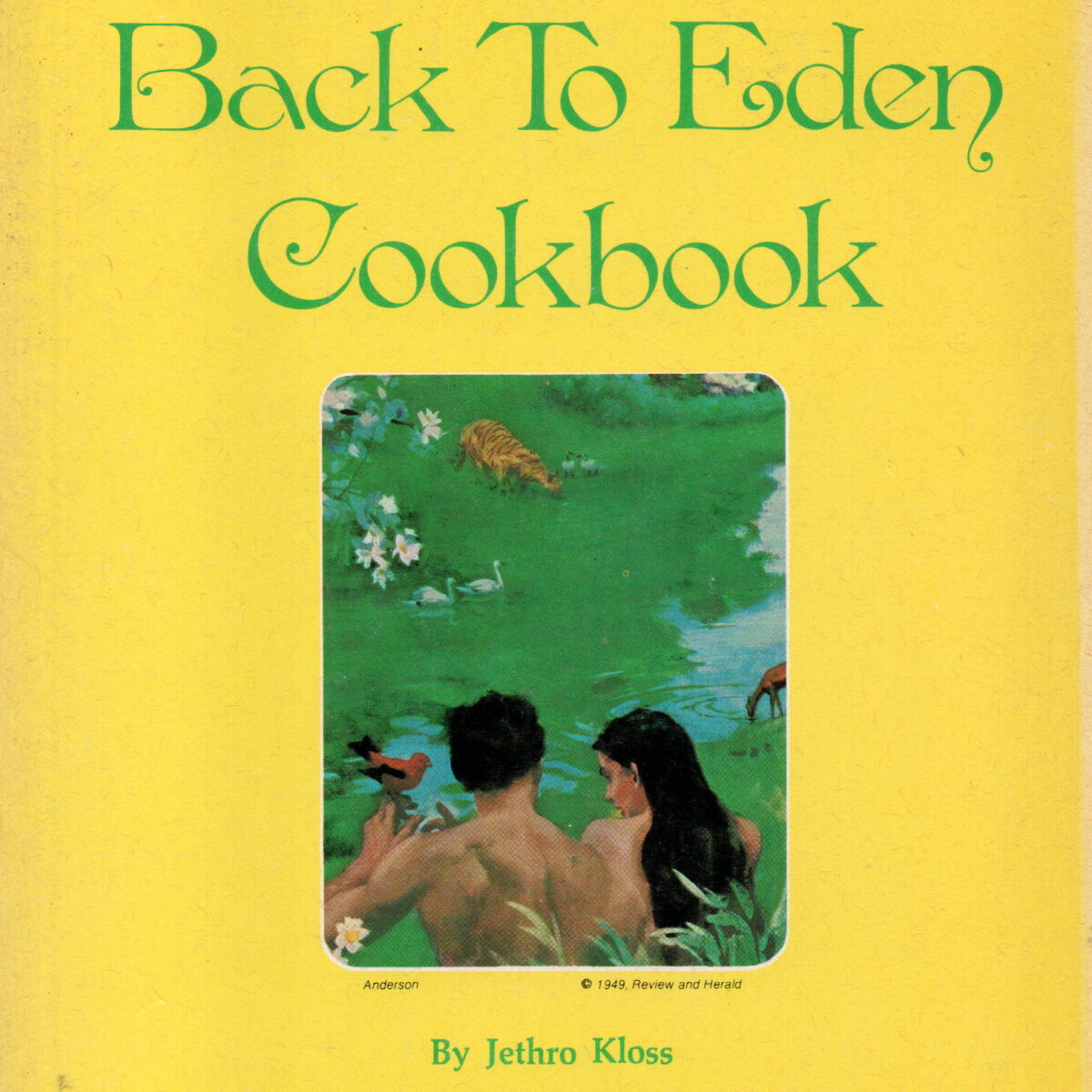 The Back To Eden Cookbook