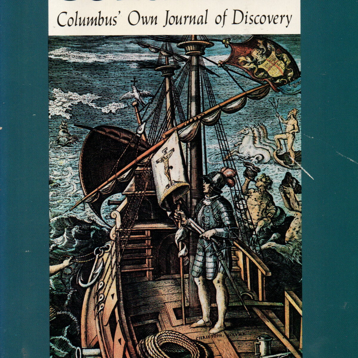 The Voyage of Christopher Columbus - Columbus' Own Journal of Discovery -