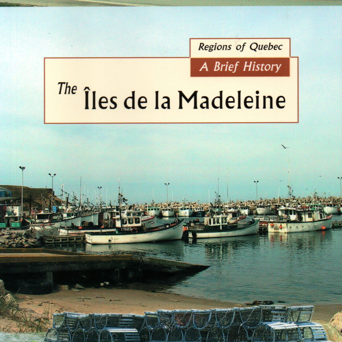 The Îles de la Madeleine - A Brief History -