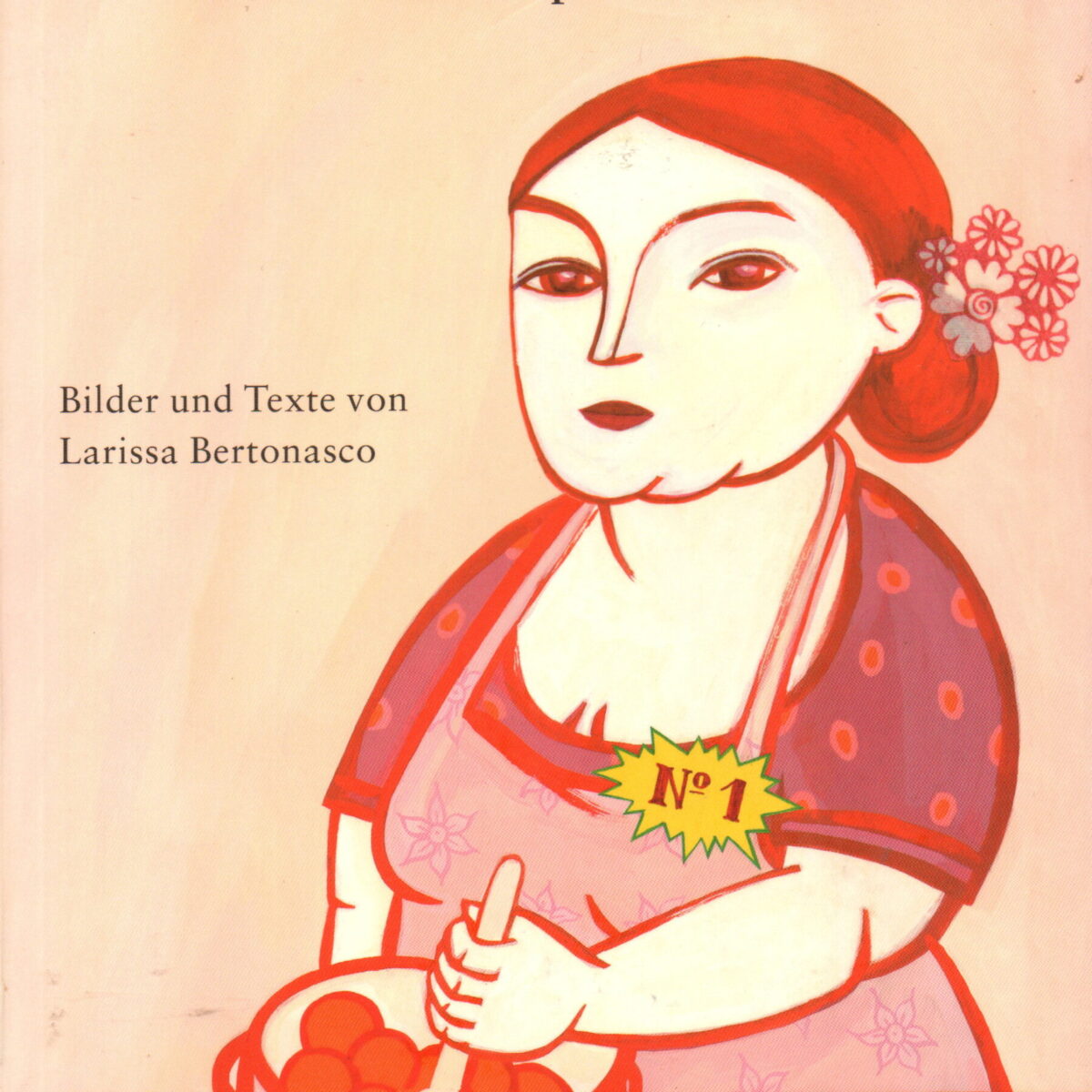 La nonna La cucina La vita - Die wunderbaren Rezepte meiner Grossmutter -