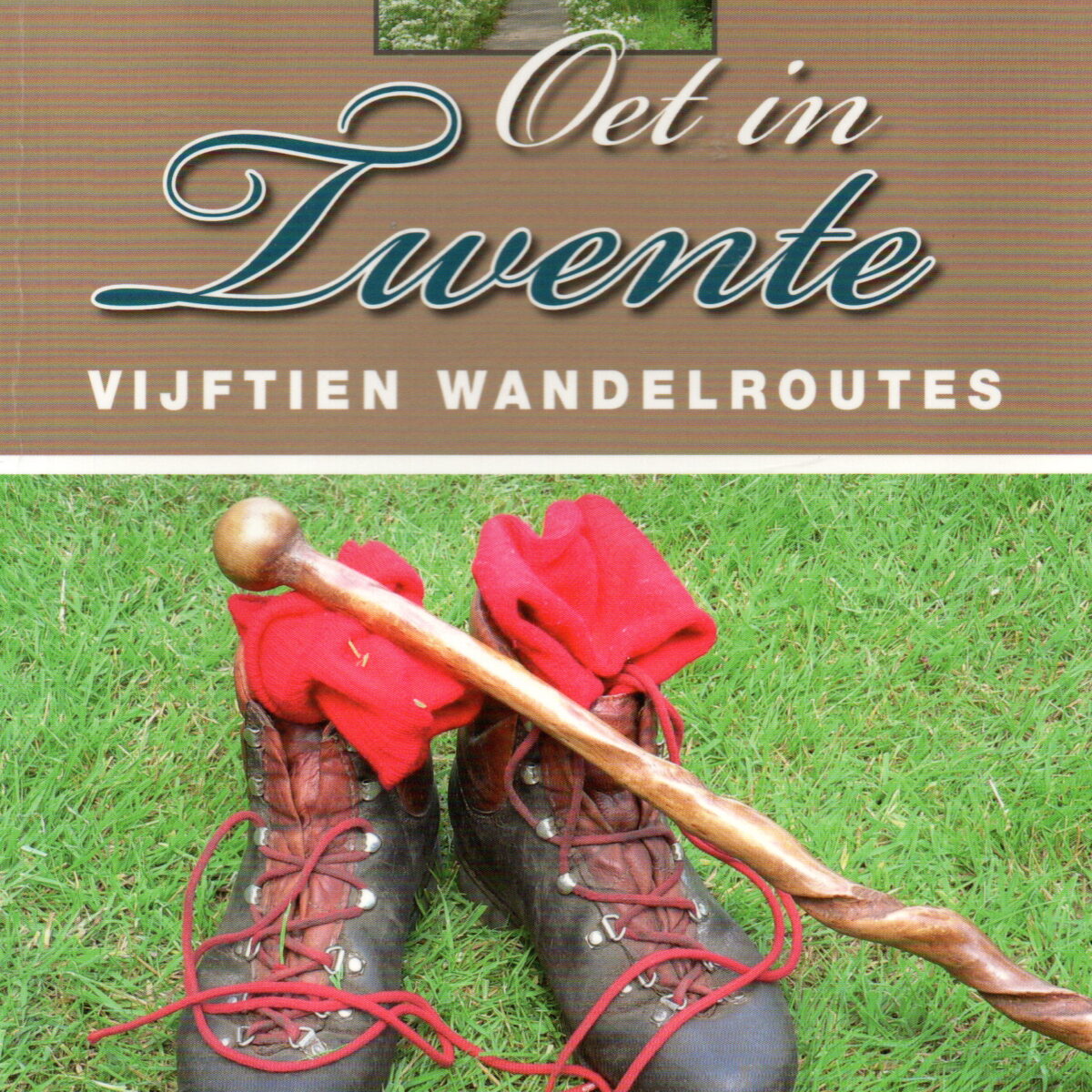 Oet in Twente - Vijftien wandelroutes -