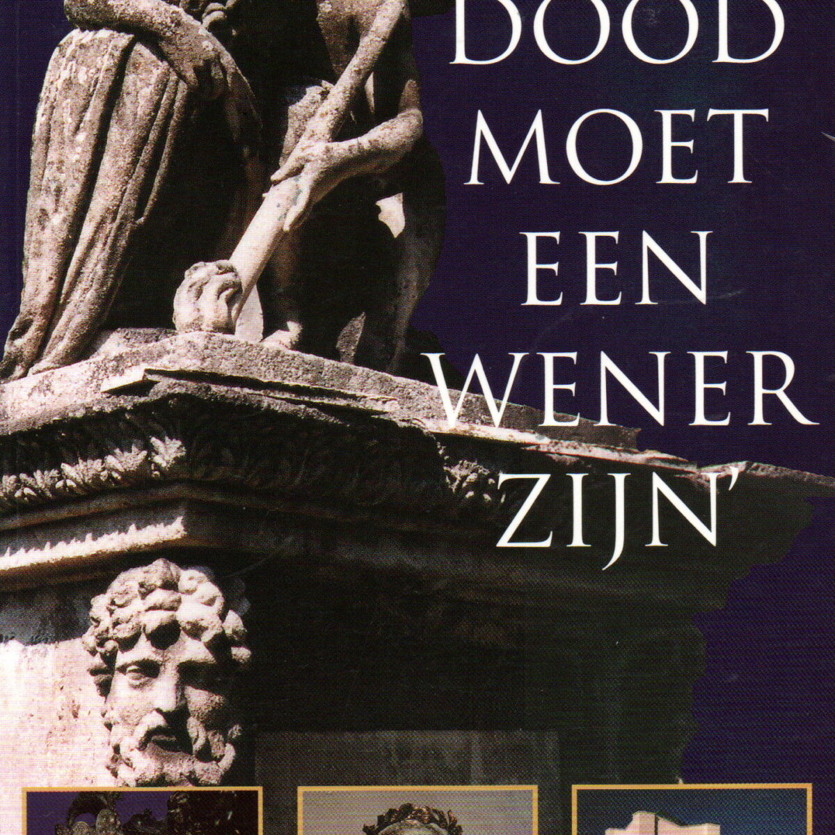 De dood moet een Wener zijn - Weense dodenakkers en hun legendarische bewoners -