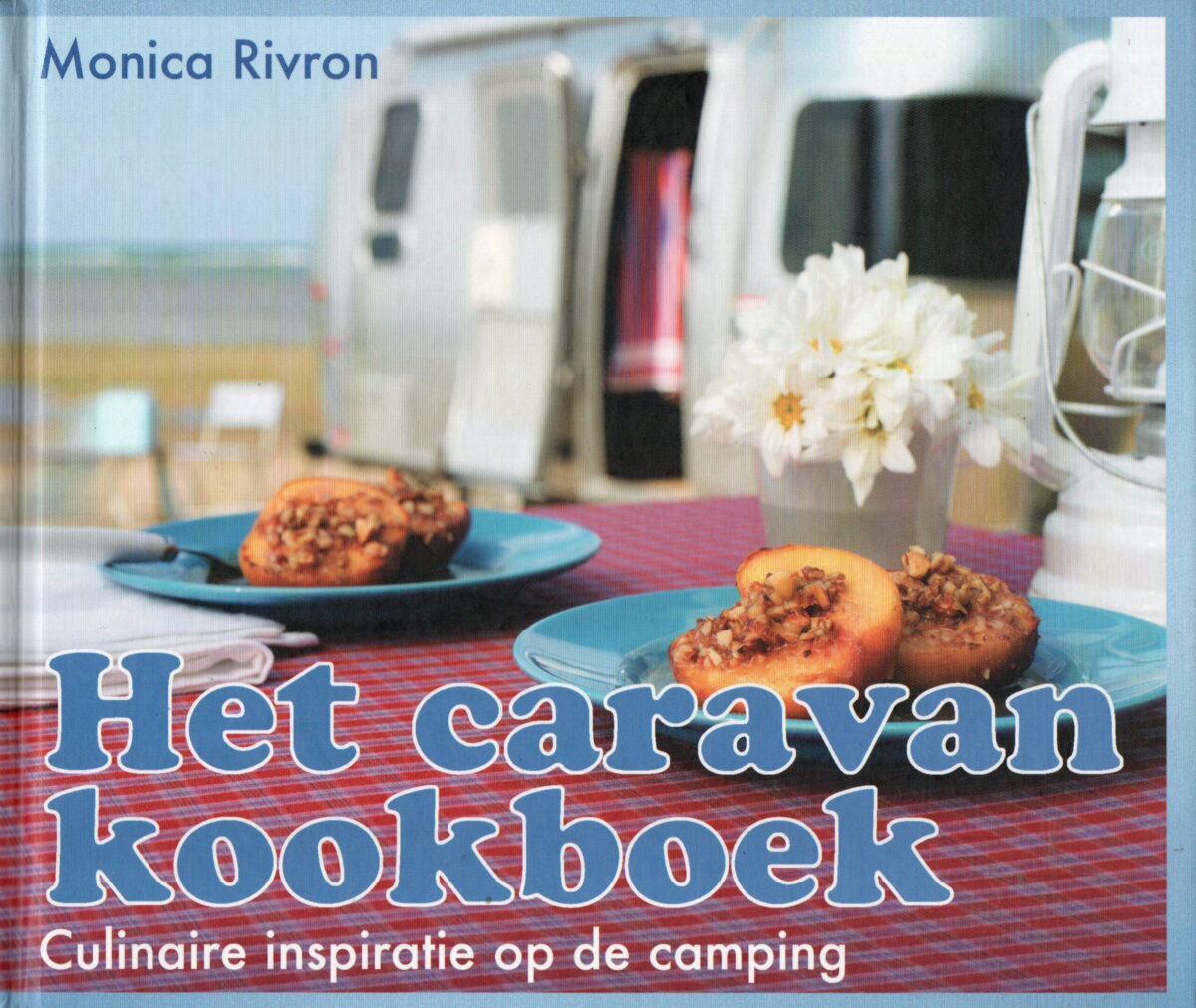 Het caravan kookboek - Culinaire inspiratie op de camping -
