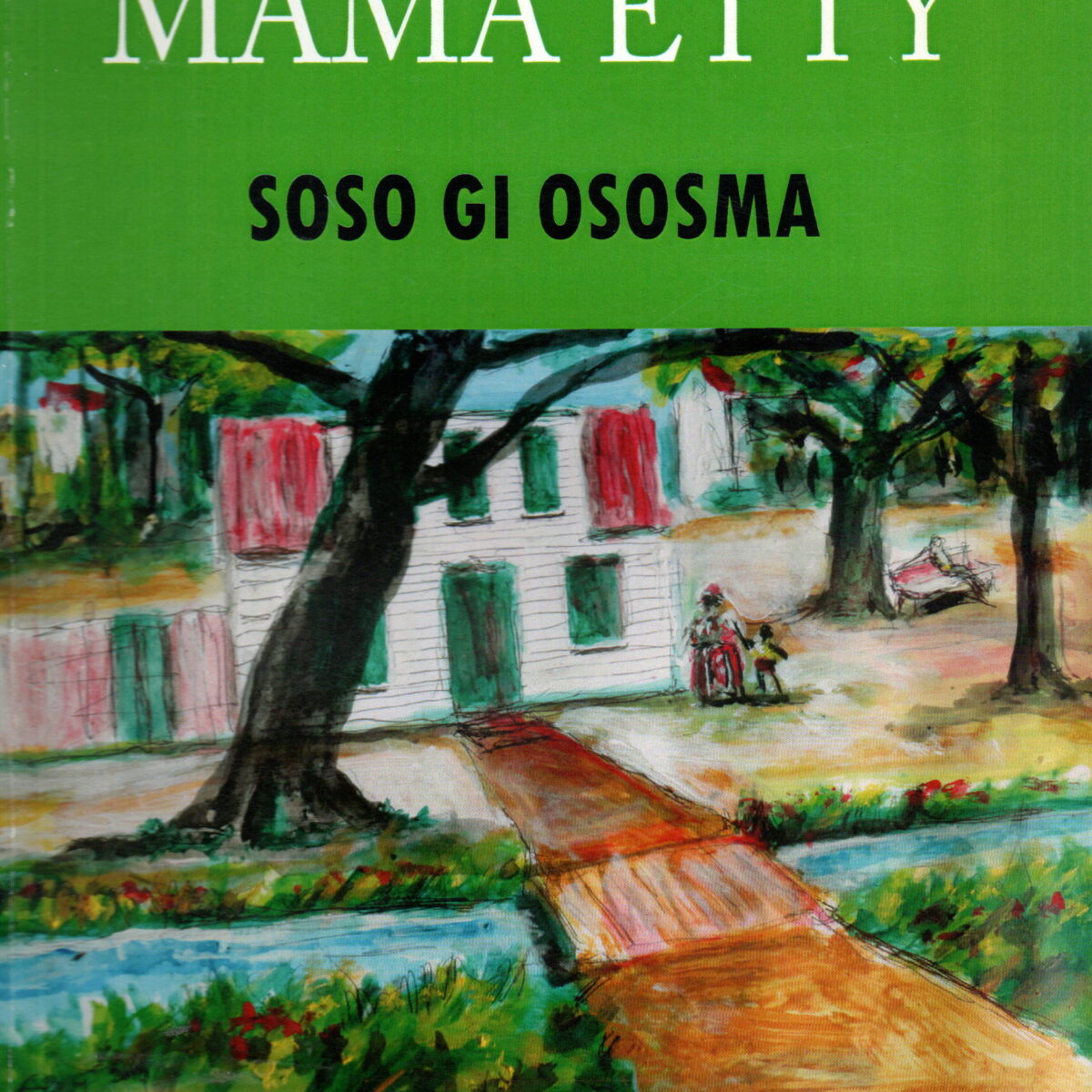 Mama Etty - Soso gi ososma -