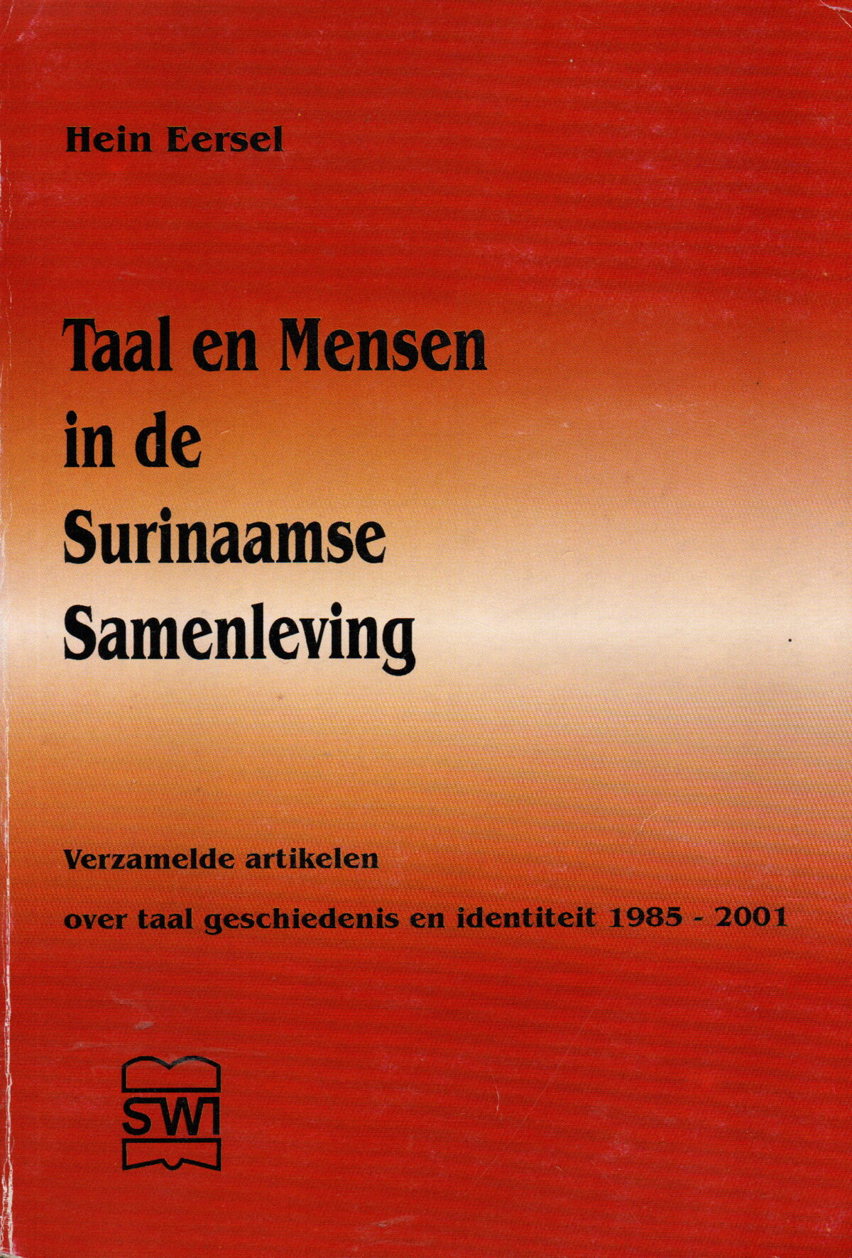 Scan_20250129-5 Taal en Mensen in de Surinaamse Samenleving - Verzamelde artikelen over taal geschiedenis en identiteit 1985-2001 -
