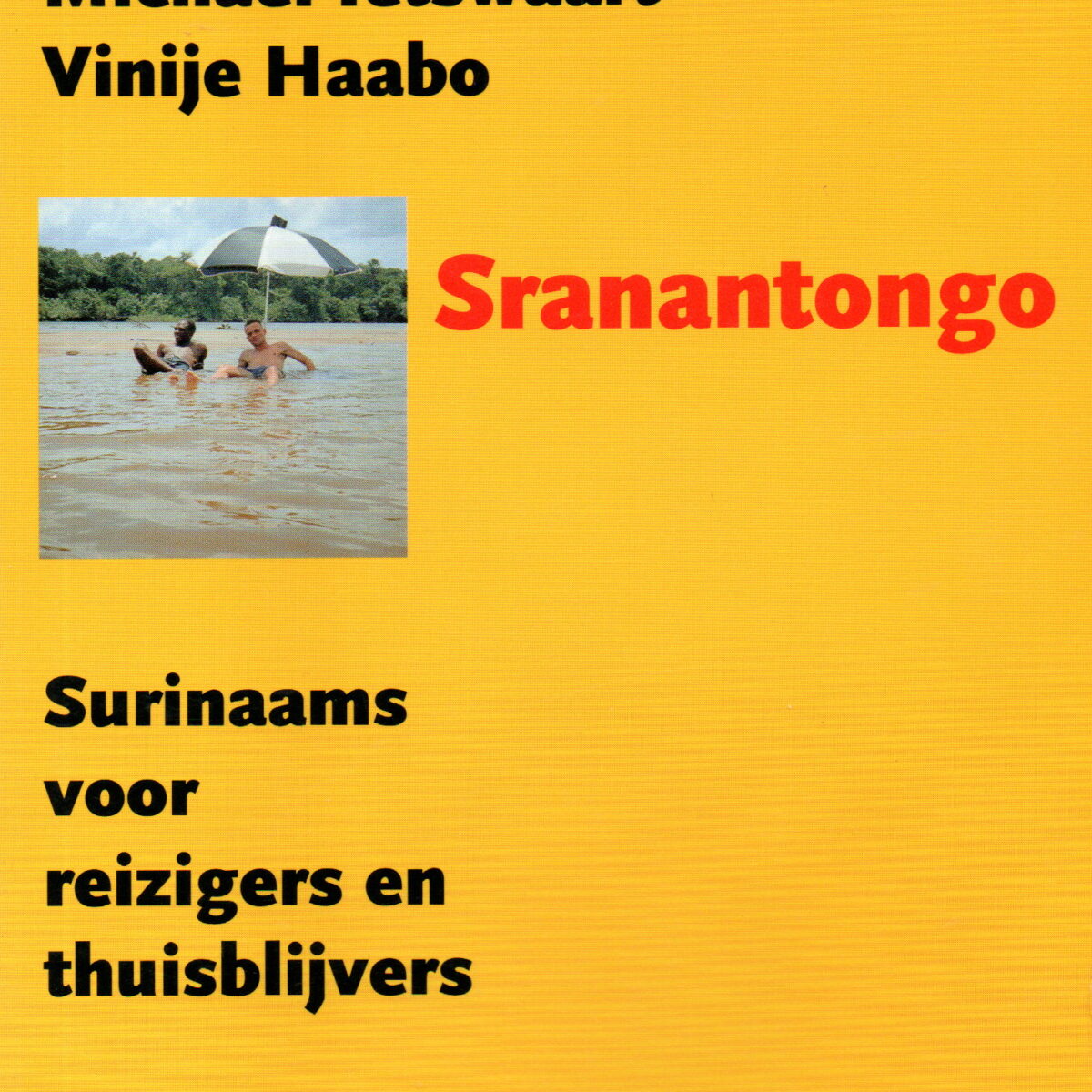 Sranantongo - Surinaams voor reizigers en thuisblijvers -
