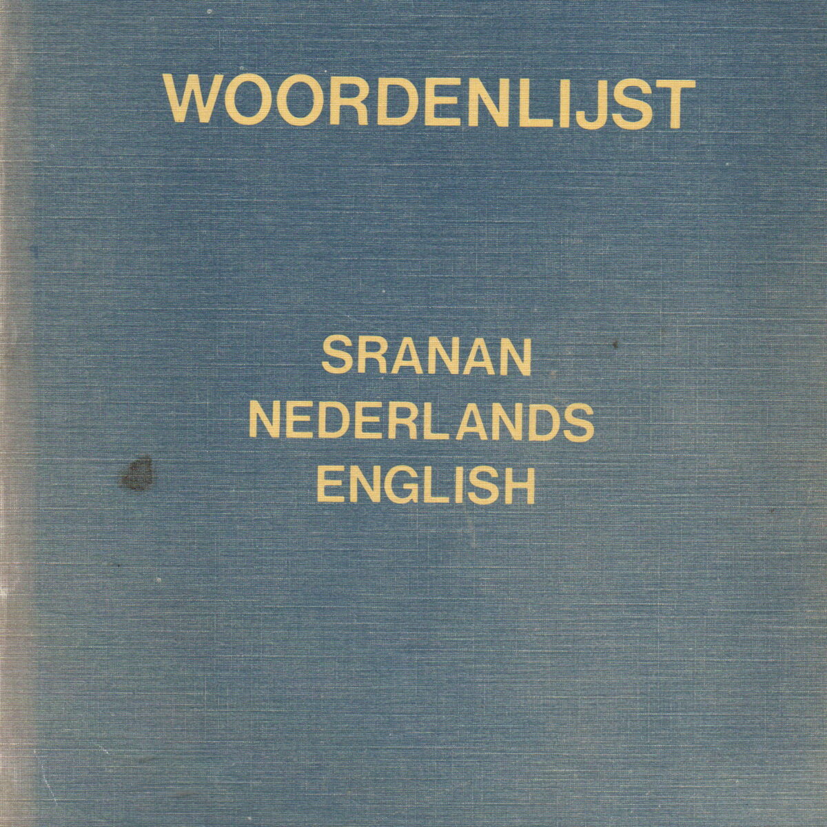 Woordenlijst Sranan Nederlands English - met een lijst van planten- en dierennamen -