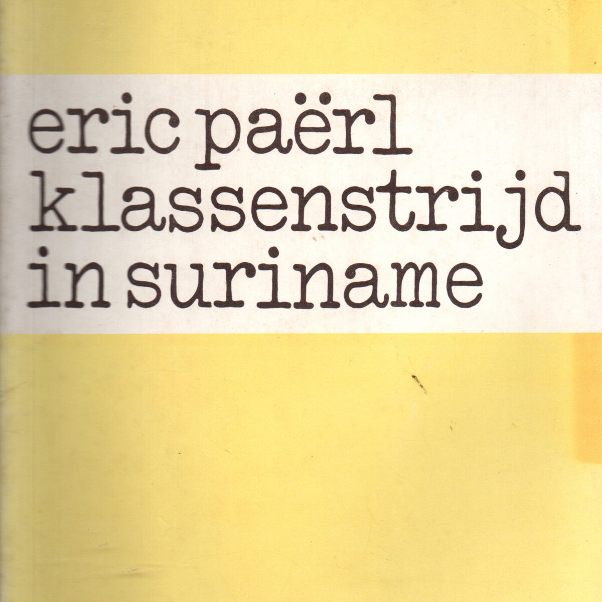 Klassenstrijd in Suriname