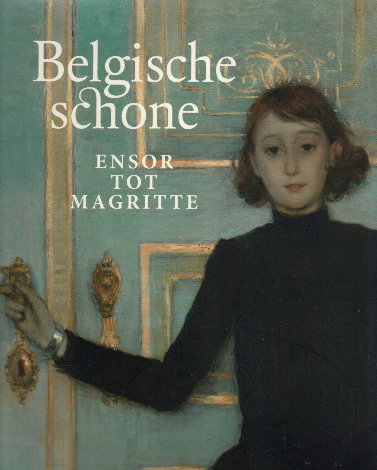 Belgische schone - Ensor tot Magritte -