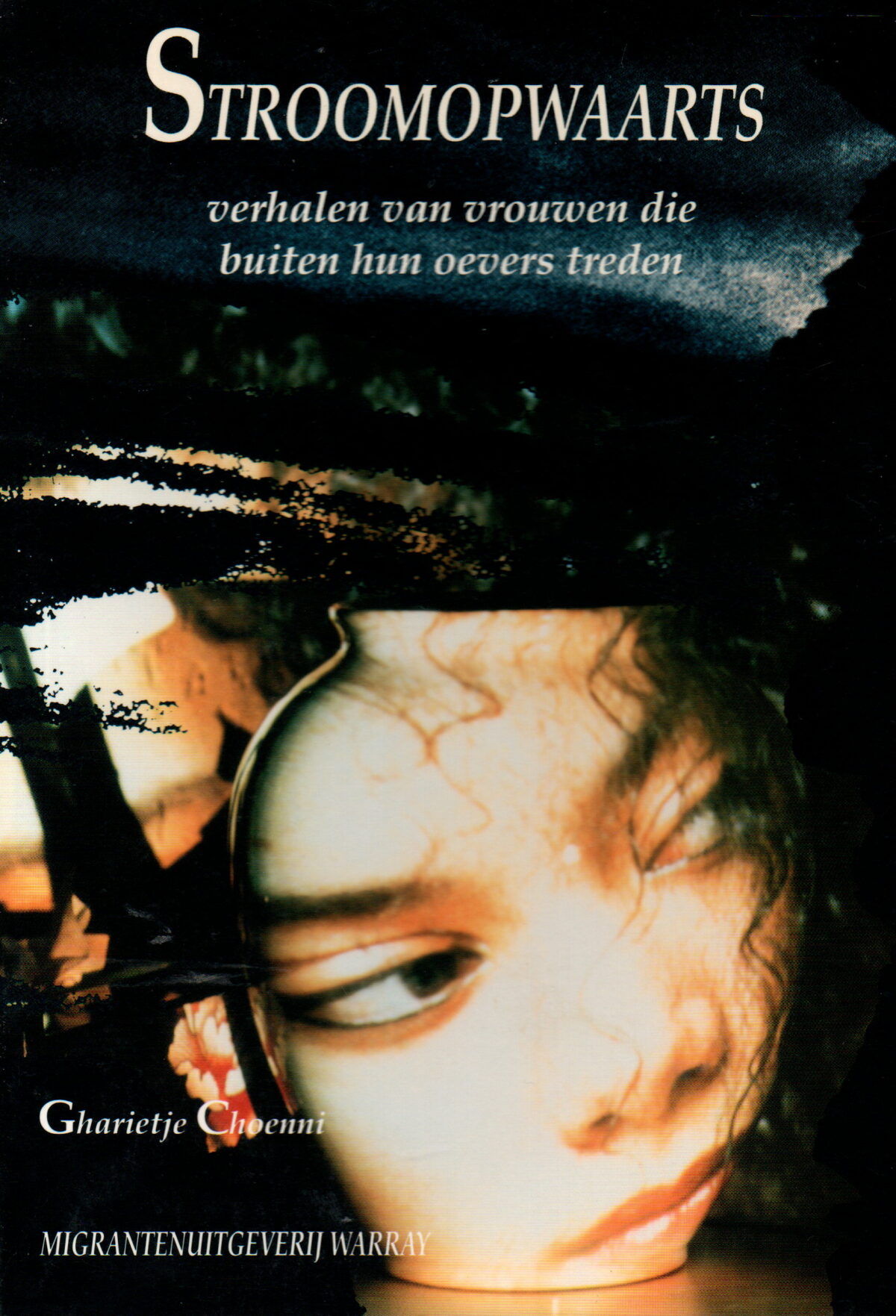 Stroomopwaarts - verhalen van vrouwen die buiten hun oevers treden -