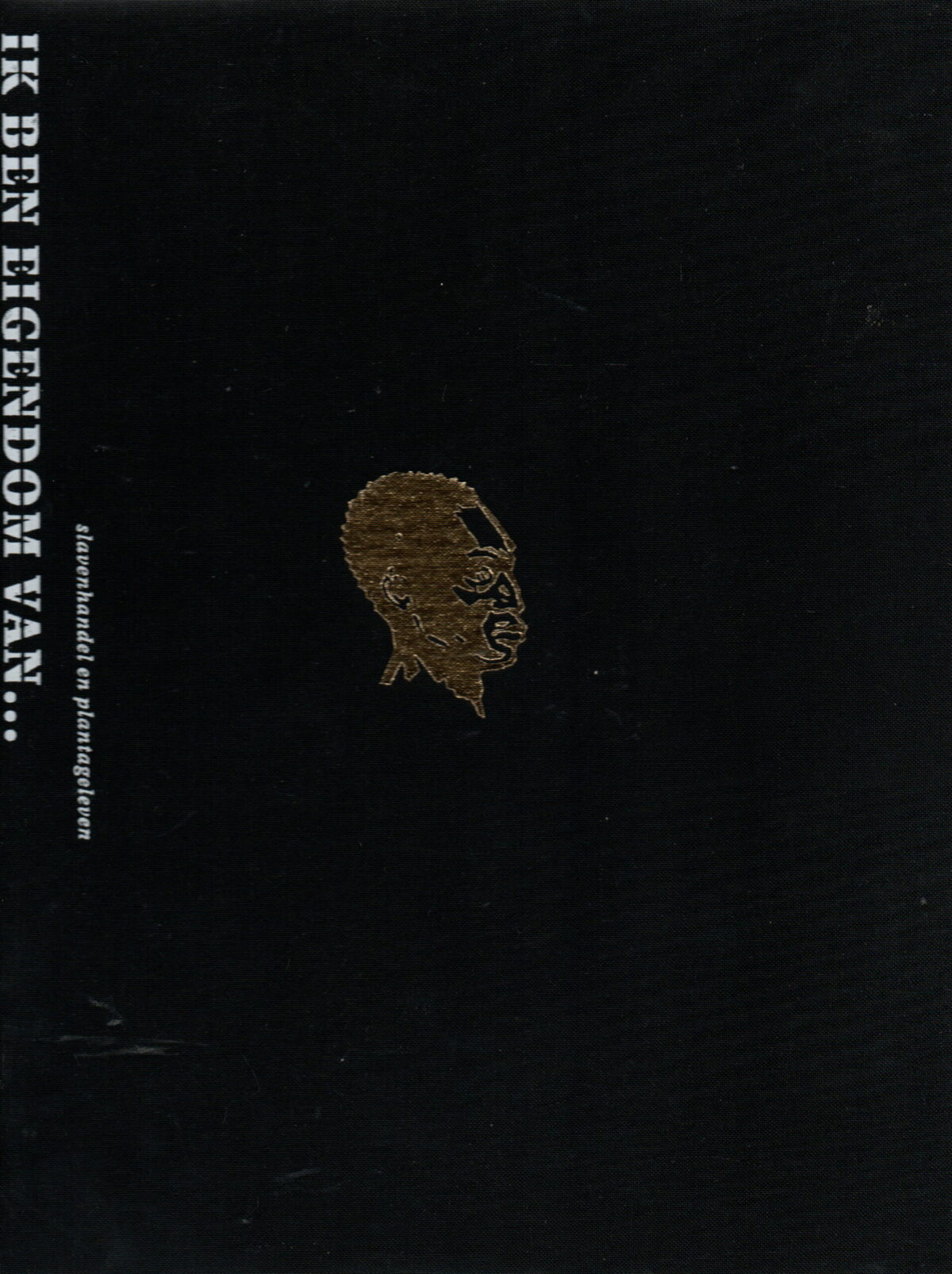 Scan_20250212-5-scaled Ik ben eigendom van ... - slavenhandel en plantageleven -