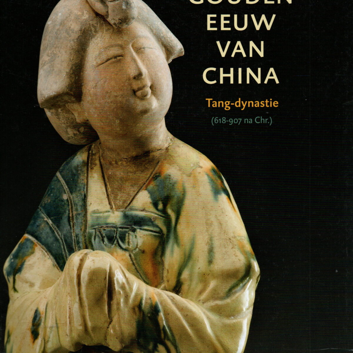 De Gouden Eeuw van China - Tang-dynastie (618-907 na Chr.) -