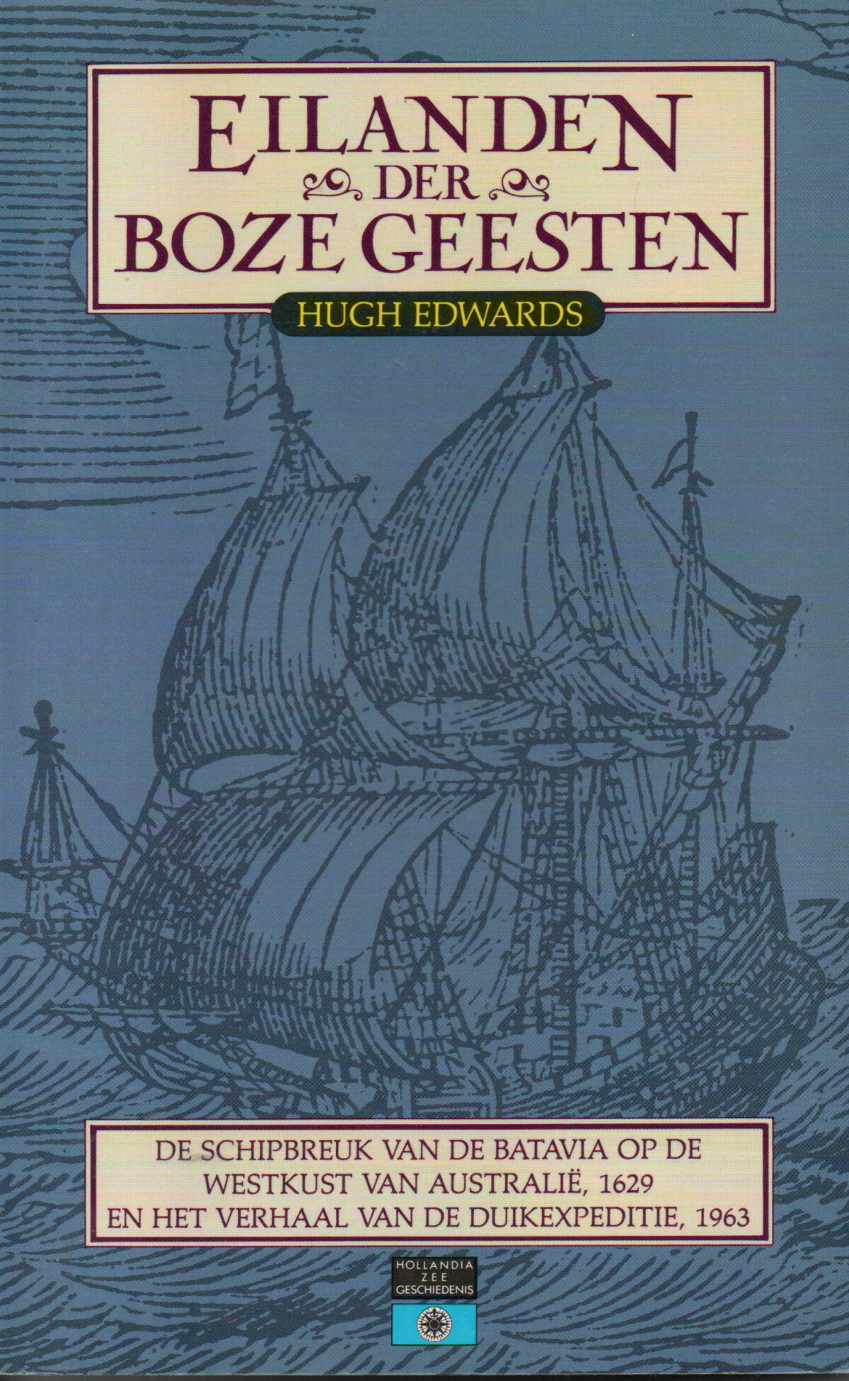 Scan_20250328 Eilanden der boze geesten - De schipbreuk van de Batavia op de westkust van Australië, 1629 - en het verhaal van de duikexpeditie, 1963 -